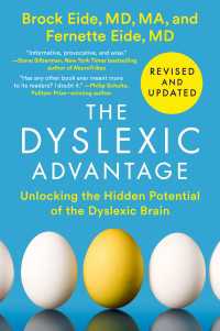 The Dyslexic Advantage (Revised and Updated) : Unlocking the Hidden Potential of the Dyslexic Brain