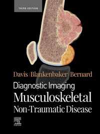 画像診断：筋骨格系－非外傷性疾患（第３版）<br>Diagnostic Imaging: Musculoskeletal Non-Traumatic Disease - E-Book : Diagnostic Imaging: Musculoskeletal Non-Traumatic Disease - E-Book（3）