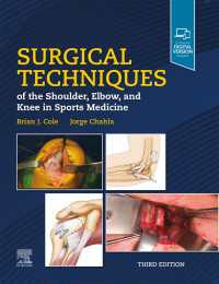 スポーツ医学における肩、肘、膝の外科手術（第３版）<br>Surgical Techniques of the Shoulder, Elbow, and Knee in Sports Medicine, E-Book（3）