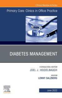 Diabetes Management, An Issue of Primary Care: Clinics in Office Practice, E-Book : Diabetes Management, An Issue of Primary Care: Clinics in Office Practice, E-Book