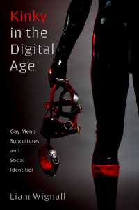 デジタル時代のゲイ男性のサブカルチャーと社会的アイデンティティ<br>Kinky in the Digital Age : Gay Men's Subcultures and Social Identities