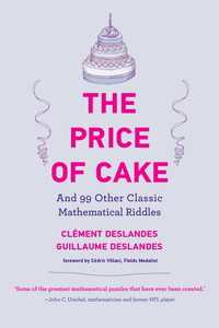 ケーキの値段と９９の古典的数学パズル<br>The Price of Cake : And 99 Other Classic Mathematical Riddles