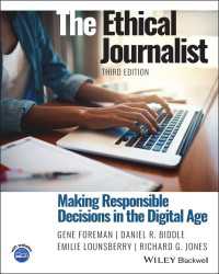 ジャーナリズム倫理：デジタル時代の責任ある意思決定（第３版）<br>The Ethical Journalist : Making Responsible Decisions in the Digital Age（3）