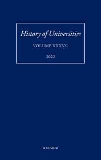 History of Universities: Volume XXXV / 1 : The Unloved Century: Georgian Oxford Reassessed