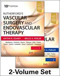 ラザフォード血管外科・血管内治療（第１０版・全２巻）<br>Rutherford's Vascular Surgery and Endovascular Therapy, 2-Volume Set,E-Book（10）