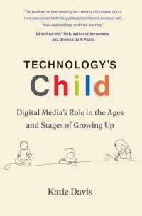 子どもの発達とデジタルメディアの役割<br>Technology's Child : Digital Media’s Role in the Ages and Stages of Growing Up