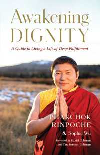 Awakening Dignity : A Guide to Living a Life of Deep Fulfillment