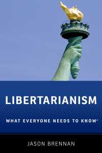 誰もが知っておきたいリバタリアニズム<br>Libertarianism : What Everyone Needs to Know®