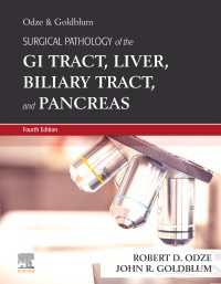 オッジェ＆ゴールドブラム消化管・肝胆膵の外科病理学（第４版）<br>Odze and Goldblum Surgical Pathology of the GI Tract, Liver, Biliary Tract and Pancreas E-Book（4）