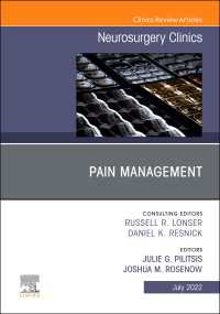 Pain Management, An Issue of Neurosurgery Clinics of North America, E-Book : Pain Management, An Issue of Neurosurgery Clinics of North America, E-Book