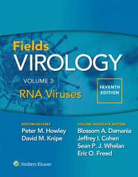 フィールズ・ウイルス学（第７版・全４巻）第３巻：RNAウイルス<br>Fields Virology: RNA Viruses