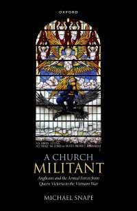 A Church Militant : Anglicans and the Armed Forces from Queen Victoria to the Vietnam War