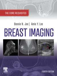 乳房画像診断の基礎（第４版）<br>Breast Imaging, E-Book : The Core Requisites（4）