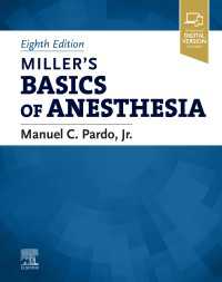 ミラー麻酔学の基礎（第８版）<br>Miller's Basics of Anesthesia（8）
