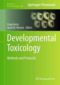 発生毒性学：実験法・プロトコル<br>Developmental Toxicology : Methods and Protocols