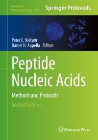 ペプチド核酸：実験法・プロトコル（第２版）<br>Peptide Nucleic Acids : Methods and Protocols