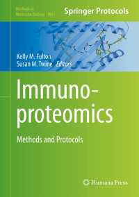 Immunoproteomics〈1st ed. 2013〉 : Methods and Protocols