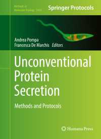 Unconventional Protein Secretion〈1st ed. 2016〉 : Methods and Protocols