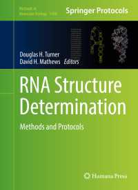 RNA Structure Determination〈1st ed. 2016〉 : Methods and Protocols