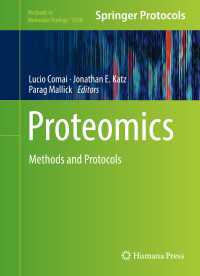 プロテオミクス：実験法・プロトコル<br>Proteomics〈1st ed. 2017〉 : Methods and Protocols