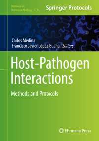 Host-Pathogen Interactions〈1st ed. 2018〉 : Methods and Protocols