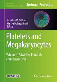 Platelets and Megakaryocytes〈1st ed. 2018〉 : Volume 4, Advanced Protocols and Perspectives