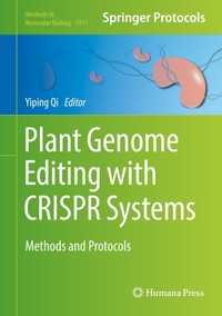CRISPRシステムによる植物ゲノム編集：手法・プロトコル<br>Plant Genome Editing with CRISPR Systems〈1st ed. 2019〉 : Methods and Protocols