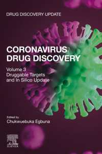 コロナウイルス創薬（全３巻）第３巻：イン・シリコ創薬可能ターゲット<br>Coronavirus Drug Discovery : Volume 3: Druggable Targets and In Silico Update