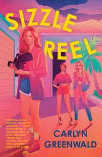 Sizzle Reel : A Novel