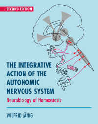 自律神経系の統合作用：ホメオスタシスの神経生物学（第２版）<br>The Integrative Action of the Autonomic Nervous System : Neurobiology of Homeostasis（2）