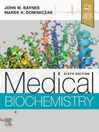 医科生化学（第６版）<br>Medical Biochemistry - E-Book : Medical Biochemistry - E-Book（6）