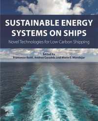 船舶上の持続可能エネルギー・システム<br>Sustainable Energy Systems on Ships : Novel Technologies for Low Carbon Shipping