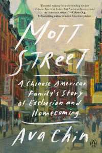 Mott Street : A Chinese American Family's Story of Exclusion and Homecoming