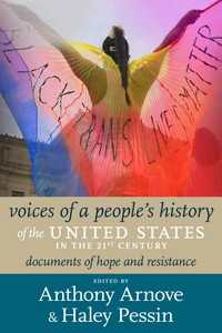 Voices of a People's History of the United States in the 21st Century : Documents of Hope and Resistance
