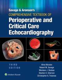 周術期経食道心エコー総合テキスト（第３版）<br>Savage & Aronson's Comprehensive Textbook of Perioperative and Critical Care Echocardiography（3）