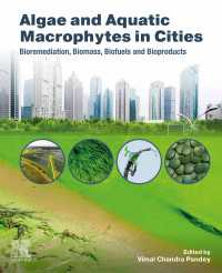 Algae and Aquatic Macrophytes in Cities : Bioremediation, Biomass, Biofuels and Bioproducts