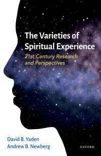 The Varieties of Spiritual Experience : 21st Century Research and Perspectives