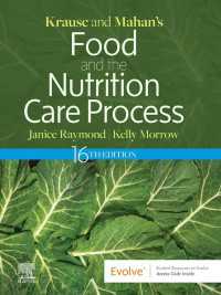 Krause and Mahan's Food and the Nutrition Care Process, 16e, E-Book : Krause and Mahan's Food and the Nutrition Care Process, 16e, E-Book（16）