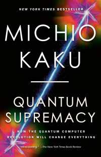 ミチオ・カク著／量子コンピュータ革命はどのように全てを変えるか<br>Quantum Supremacy : How the Quantum Computer Revolution Will Change Everything