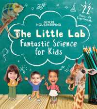 Good Housekeeping The Little Lab : Fantastic Science for Kids
