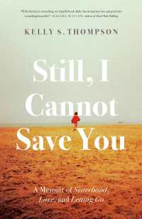 Still, I Cannot Save You : A Memoir of Sisterhood, Love, and Letting Go