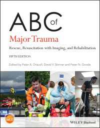 重症外傷のABC（第５版）<br>ABC of Major Trauma : Rescue, Resuscitation with Imaging, and Rehabilitation（5）