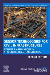 Sensor Technologies for Civil Infrastructures : Volume 2: Applications in Structural Health Monitoring（2）