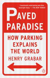 Paved Paradise : How Parking Explains the World