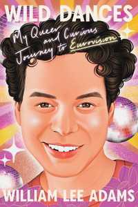 Wild Dances : My Queer and Curious Journey to Eurovision