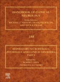 臨床神経学ハンドブック　第188巻：呼吸の神経生物学　第１部<br>Respiratory Neurobiology : Physiology and Clinical Disorders, Part I