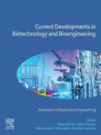Current Developments in Biotechnology and Bioengineering : Advances in Bioprocess Engineering