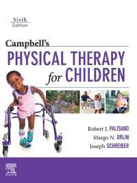 キャンベル小児理学療法（第６版）<br>Campbell's Physical Therapy for Children Expert Consult - E-Book : Campbell's Physical Therapy for Children Expert Consult - E-Book（6）