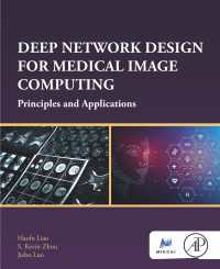 Deep Network Design for Medical Image Computing : Principles and Applications