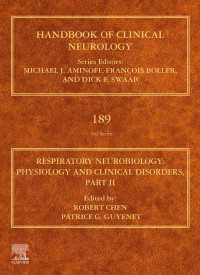 臨床神経学ハンドブック　第189巻：呼吸の神経生物学　第２部<br>Respiratory Neurobiology : Physiology and Clinical Disorders, Part II